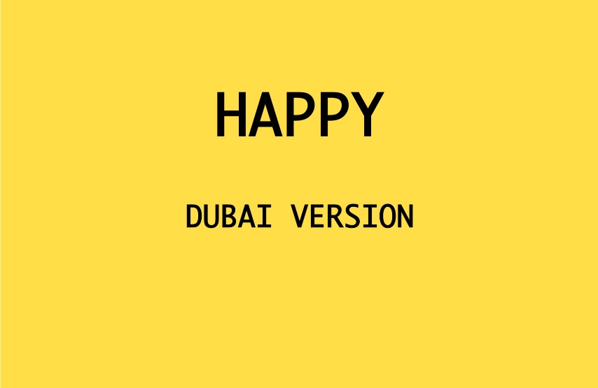 HAPPY Pharrell williams dubai version