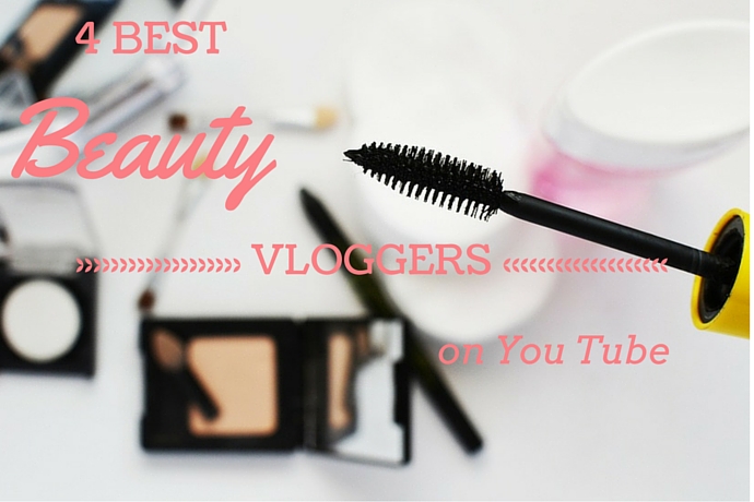 4 Best Beauty Vloggers on You Tube